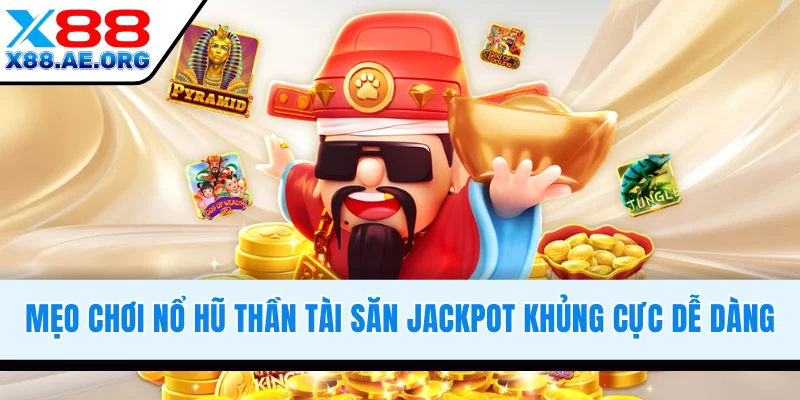 Mẹo Chơi Nổ Hũ Thần Tài