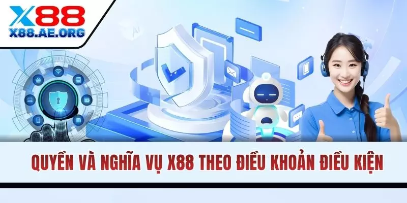 Quyền và nghĩa vụ X88 theo chính sách điều khoản