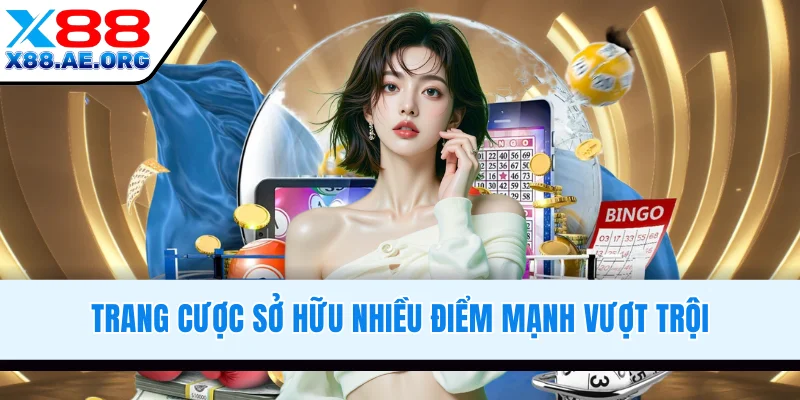 Trang cược sở hữu nhiều điểm mạnh vượt trội